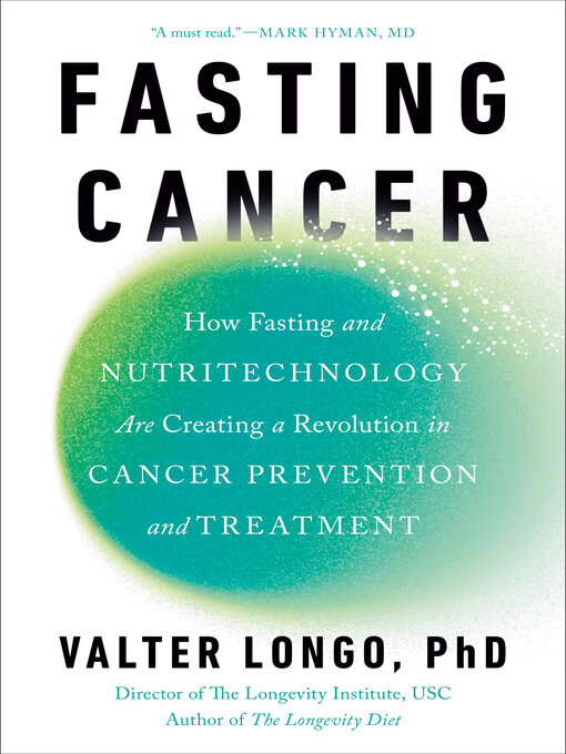 Title details for Fasting Cancer by Valter Longo, PhD - Available